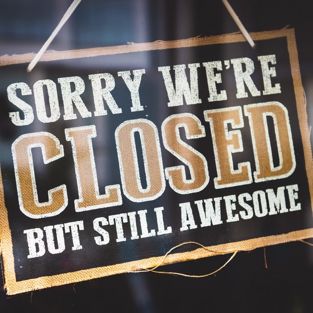 Sorry We're Closed But Still Awesome